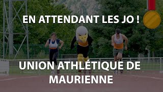 En attendant les JO !  Episode 7 : Union Athlétique de Maurienne