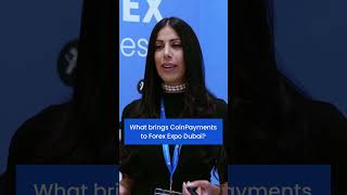 What brings CoinPayments to Forex Expo Dubai? @theforexexpo