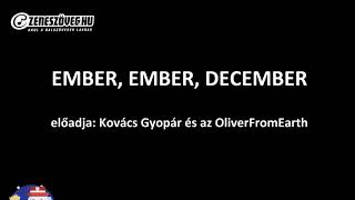 Ember, ember, december (dalszöveg - lyrics video) Kovács Gyopár és az OliverFromEarth