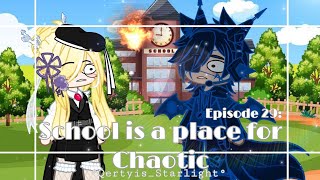 °|| School is a place for Chaotic - S1 Ep 29: Back home safely ||°