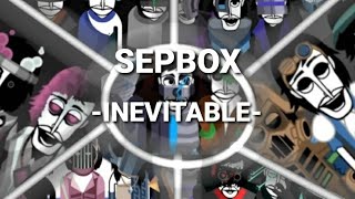 INEVITABLE | V1-7 | Sepbox Ultimate Mix