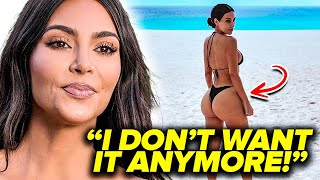 Why Kim Kardashian Is Getting Rid of Her BUM!