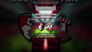 Prono foot Bournemouth Southampton #pronostic