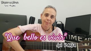 Aprendemos a tocar "Que bello es vivir"del Kanka