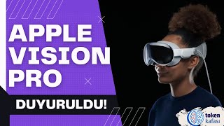 Apple, Vision Pro'yu duyurdu! İşte özellikleri...