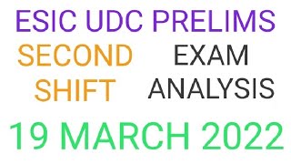 ESIC UDC Prelims Second Shift EXAM ANALYSIS 19 MARCH 2022