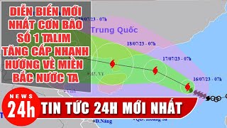 Diễn biến mới nhất cơn Bão số 1 Talim tăng cấp nhanh, hướng về miền Bắc nước ta | News24h