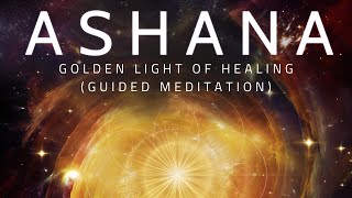 Golden Light of Healing - Ashana | Guided Meditation with Crystal Singing Bowls [Official Video]