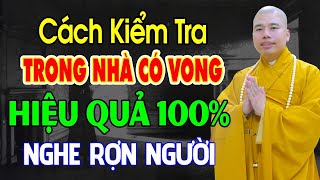 Dấu hiệu nhận biết trong nhà có VONG và cách hóa giải - Thầy Thích Nhuận Đức