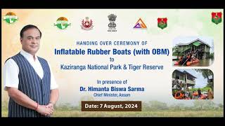 HANDING OVER CEREMONY OF Inflatable Rubber Boats (with OBM) to Kaziranga National Park & TR