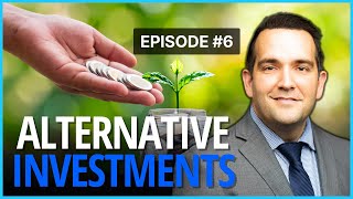 Episode #6 - Alternative Investments Insights with Jeff Reddick