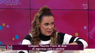 Segurança no carnaval - Programa Mulheres 28/02/2019