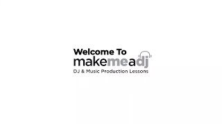 Welcome To Make Me A DJ