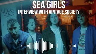 SEA GIRLS INTERVIEW // "SICK", GROWING AS A BAND, MORTALITY