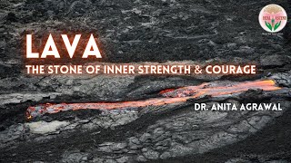 Lava - The Stone of Inner Strength and Courage | Heal and Ascend |