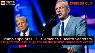 RFK Jr. (appointed America's Health Secretary) and other cabinet picks GET THEIR GET-BACK!