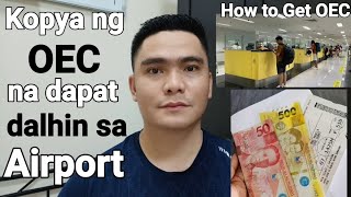 ILANG COPY NG OEC ANG KAILANGAN IPAKITA SA AIRPORT? PAANO MAKAKUHA NG OEC