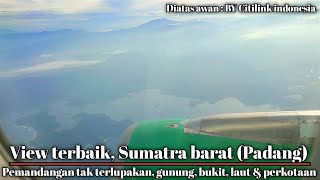 Landing to minangkabau internasional airport | Pemandangan yg tak terlupakn "Keindahan di atas awan"