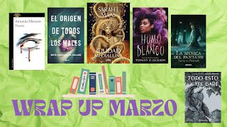 📚 WRAP UP MARZO 2024 🌼 Un mes con decepciones pero también con un gran libro que merece la pena 😉