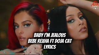 Bebe Rexha Ft Doja Cat - Baby I'm Jealous (Lyrics)