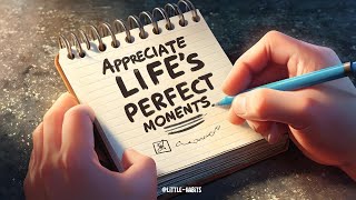 Appreciate Life's Perfect Moments #kids #motivation #lifelessons #wisdom #moralstory