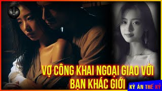 Vụ Mất Tích Kỳ Lạ Của Vơ Công Khai "Ngoại Giao" Bạn Mới Với Chồng | Kỳ Án #552