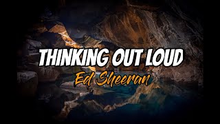 Thinking out loud - Ed Sheraan (Lyrics)