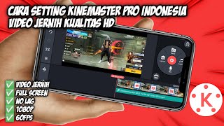 Cara setting Kinemaster terbaru | Settingan kinemaster terbaik