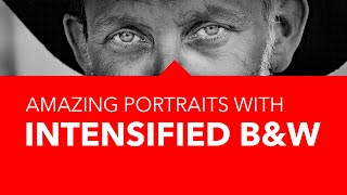 Intense and Powerful Black and White (portrait) photos using Affinity Photo