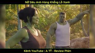 | No.63 | Nữ Siêu Anh Hùng Khổng Lồ Xanh | A TỶ - Review Phim