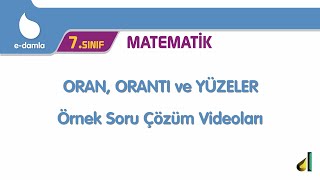 7. Sınıf Matematik 4. Ünite - Oran, Orantı ve Yüzdeler Örnek Soru Çözümleri