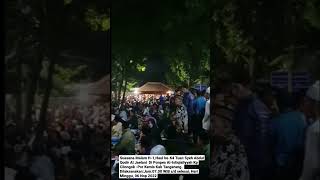 Suasana Malam Haul ke-64 Haul Tuan Syeh Abdul Qodir Al- Jaelani.Sudah Dipenuhi para Jama'ah.