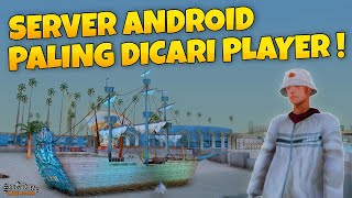 SERVER SAMP ANDROID PALING BEDA BANYAK UPDATE ! - REVIEW SERVER SAMP ROLEPLAY INDONESIA