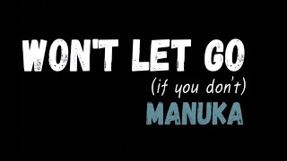 Manuka - Won't Let Go (Music Video)