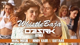 Whistle Baja - 'Heropanti' feat: Manj Musik, Nindy Kaur & Raftaar  [O2 & SRK] Remix