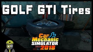 Car Mechanic Simulator 2018 (PC) - Episode #4 - Golf GTI Tires