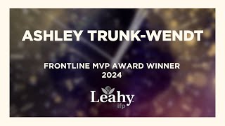 Frontline MVP of the Year Award 2024 Winner — Ashley Trunk-Wendt – Leahy-IFP