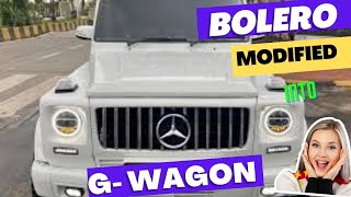 BOLERO MODIFIED AS G WAGON