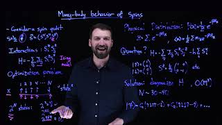 Quantum Machine Learning - 12 - Many-Body Behavior of Spins (Roger Melko)