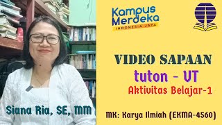 Video Sapaan Akv. Belajar ke-1  MK Karya Ilmiah EKMA4560 Siana Ria Universitas Terbuka