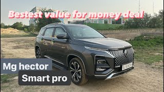 MG Hector 2023 face lift best value for money variant | smart pro petrol turbo  manual