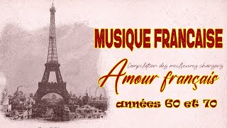 Les plus belles chansons d'amour_Francaise Classiques