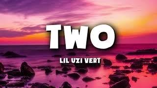 Lil Uzi Vert - Two (Lyrics)