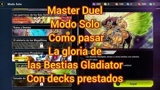 Master Duel Modo Solo Como pasar La gloria de las Bestias Gladiator Con decks prestados