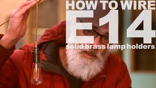 How to wire E14 Brass Lamp holders