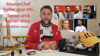 MasterChef Şefler ayıp etti | Şefler yargılanmaz Eda | Semih artık kaptan olma | Erim 3-0 yaptı