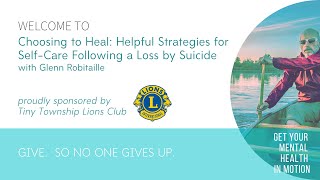 Choosing to Heal: Helpful Strategies for Self-Care Following a Loss by Suicide - MHIM 2020