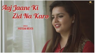 Aaj Jaane ki Zid Na karo | Jyotisha Mehta | Top Ghazal Song | Farida Khanum |