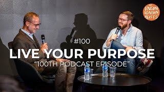 Live Your Purpose | 100th Episode (Live) | Mark Leruste