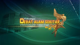 MAJLIS PERASMIAN PERTANDINGAN DEBAT ALAM SEKITAR ANTARA IPT KALI KE-29 TAHUN 2023